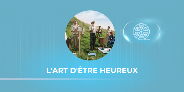 Cinéma Belgique : L'art d'être heureux